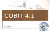 COBIT 4.1 SISTESEG. AGENDA  Características de un framework de control  El framework de COBIT  El cubo COBIT.