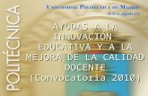 0 AYUDAS A LA INNOVACIÓN EDUCATIVA Y A LA MEJORA DE LA CALIDAD DOCENTE (Convocatoria 2010)