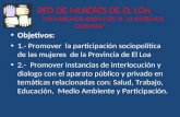 RED DE MUJERES DE EL LOA “NO HAREMOS NADA POR TI, LO HAREMOS CONTIGO” Objetivos: 1.- Promover la participación sociopolítica de las mujeres de la Provincia.