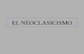 EL NEOCLASICISMO. CRONOLOGÍA Los límites cronológicos del Neoclasicismo no son claros. Sus primeros indicios se remontan a mediados del siglo XVIII, perviviendo.