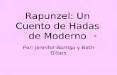 Rapunzel: Un Cuento de Hadas de Moderno Por: Jennifer Barriga y Beth Gilson.