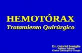 HEMOTÓRAX Tratamiento Quirúrgico Dr. Gabriel Semiglia Profesor Adjunto Clínica Quirúrgica y Cirugía.