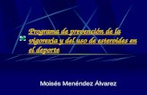 Programa de prevención de la vigorexia y del uso de esteroides en el deporte Moisés Menéndez Álvarez.