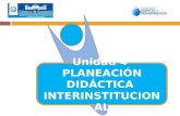 Unidad 4 PLANEACIÓN DIDÁCTICA INTERINSTITUCIONAL.