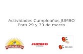 Actividades Cumpleaños JUMBO Para 29 y 30 de marzo.