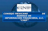 1 CONSEJO MEXICANO DE NORMAS DE INFORMACIÓN FINANCIERA, A.C. “CINIF”