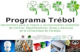 Herramienta para la mejora y reconocimiento ambiental de Centros, Departamentos, Áreas y Servicios de la Universidad de Córdoba Programa Trébol.