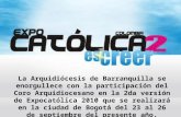 La Arquidiócesis de Barranquilla se enorgullece con la participación del Coro Arquidiocesano en la 2da versión de Expocatólica 2010 que se realizará en.