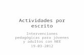 Actividades por escrito Intervenciones pedagógicas para jóvenes y adultos con NEE 19-03-2012.