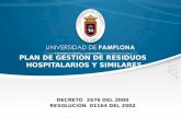 PLAN DE GESTIÓN DE RESIDUOS HOSPITALARIOS Y SIMILARES DECRETO 2676 DEL 2000 RESOLUCIÓN 01164 DEL 2002.