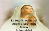 La Anunciación del Ángel a la Virgen María Solemnidad