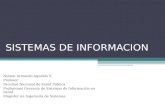 SISTEMAS DE INFORMACION Nelson Armando Agudelo V. Profesor Facultad Nacional de Salud Pública Profesional Gerencia de Sistemas de Información en Salud.