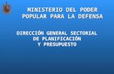 MINISTERIO DEL PODER POPULAR PARA LA DEFENSA DIRECCIÓN GENERAL SECTORIAL DE PLANIFICACIÓN Y PRESUPUESTO.
