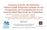 Caracterización de Relación Universidad Empresa Estado en los Programas de Computación en la Universidad Nacional de Colombia: Ingeniería de Sistemas (y.