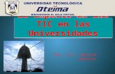 Por: Lic. Leticia Sánchez. Las TIC y su importancia Las TIC, pueden automatizar y descentralizar la gestión de los centros universitarios de una manera.