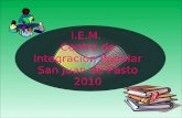 I.E.M. Centro de Integración Popular San Juan de Pasto 2010.