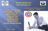 Abril, 2011 Planeamiento Estratégico ¿Cómo Investigar problemas EN LAS EMPRESAS DEL ÁMBITO DESDE LA PERSPECTIVA TEÓRICA DEL PLANEAMIENTO ESTRATÉGICO Mg.