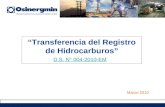 “Transferencia del Registro de Hidrocarburos” D.S. N° 004-2010-EM Marzo 2010.