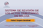 SISTEMA DE REVISIÓN DE LOS ACTOS TRIBUTARIOS EN BOLIVIA Rafael Vergara Sandóval.