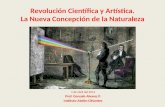 Revolución Científica y Artística. La Nueva Concepción de la Naturaleza 1 de abril del 2014 Prof. Gonzalo Alvarez P. Instituto Abdón Cifuentes.