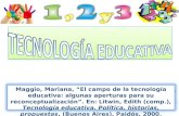 Maggio, Mariana, “El campo de la tecnología educativa: algunas aperturas para su reconceptualización”. En: Litwin, Edith (comp.), Tecnología educativa.