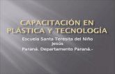 Escuela Santa Teresita del Niño Jesús Paraná. Departamento Paraná.-