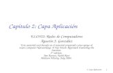 2: Capa Aplicación 1 Capítulo 2: Capa Aplicación ELO322: Redes de Computadores Agustín J. González Este material está basado en el material preparado como.
