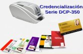 Credencialización Serie DCP-350. Al final del curso los participantes conocerán las características de la impresora serie DCP-350 (DIH10560) así como.