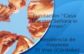 Residencia de mayores El Viso (Córdoba) Fundación “Casa Nuestra Señora el Carmen”