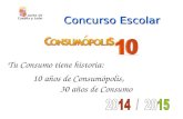 Concurso Escolar Tu Consumo tiene historia: 10 años de Consumópolis, 30 años de Consumo.