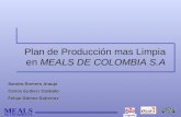1 DE COLOMBIA S.A. MEALS Plan de Producción mas Limpia en MEALS DE COLOMBIA S.A Sandra Romero Araujo Carlos Ecdiver Castaño Felipe Gómez Gutierrez.