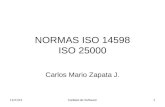 5/7/2015Calidad de Software1 NORMAS ISO 14598 ISO 25000 Carlos Mario Zapata J.
