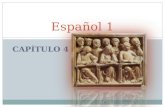 CAPÍTULO 4 Español 1. Capítulo 4 4.1: Presente 4.1: Presposición: “con” (with) 4.2: “estar” (to be) 4.2: Preposiciones (where things are located) 4.2: