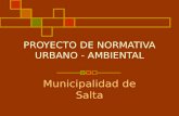 PROYECTO DE NORMATIVA URBANO - AMBIENTAL Municipalidad de Salta.