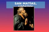 SAN MATÍAS, APÓSTOL. Clemente de Alejandría, basándose en la tradición, afirma que San Matías fue uno de los 72 discípulos que el Señor envió a predicar.