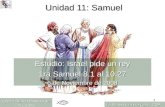 1 Unidad 11: Samuel Estudio: Israel pide un rey 1ra Samuel 8.1 al 10.27 6 de Noviembre de 2008 Iglesia Bíblica Bautista de Aguadilla La Biblia Libro por.
