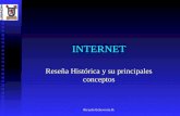 Ricardo Echeverría B. INTERNET Reseña Histórica y su principales conceptos.