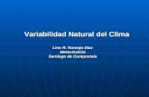Variabilidad Natural del Clima Lino R. Naranjo Díaz MeteoGalicia Santiago de Compostela.