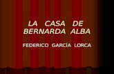 LA CASA DE BERNARDA ALBA FEDERICO GARCÍA LORCA. EL AUTOR : FEDERICO GARCÍA LORCA Fundó el grupo de teatro “La Barraca”, con el que recorrió España representando.