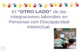 El “OTRO LADO” de las integraciones laborales en Personas con Discapacidad Intelectual.