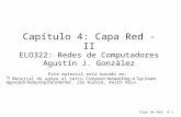Capa de Red 4-1 Capítulo 4: Capa Red - II ELO322: Redes de Computadores Agustín J. González Este material está basado en:  Material de apoyo al texto.