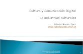 L 1 Comunicación y cultura digital: Las industrias culturales.