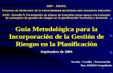 1 Guía Metodológica para la Incorporación de la Gestión de Riesgos en la Planificación Septiembre de 2004 Versión - Cartilla / Presentación Por: ASMUN.