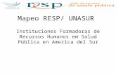 Mapeo RESP/ UNASUR Instituciones Formadoras de Recursos Humanos em Salud Pública en America del Sur.
