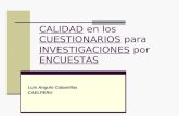 CALIDAD en los CUESTIONARIOS para INVESTIGACIONES por ENCUESTAS Luis Angulo Cabanillas CAELPERU.