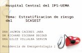 Hospital Central del IPS-UEMA Tema: Estratificacion de riesgo del SCASEST DRA JAZMIN CACERES JARA DR RICHARD ESCOBAR DECOUD DRA GILCE VILLALBA SERVIN Residencia.