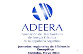 Jornadas regionales de Eficiencia Energética Córdoba, Mayo 2011 1.
