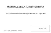 HISTORIA DE LA ARQUITECTURA Ardaya Paul Análisis sobre Eventos importantes del siglo XIX DOCENTE: ARQ. Mejia Claudia.