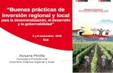 Susana Pinilla Consejera Presidencial Inversión Pública regional y local “Buenas prácticas de inversión regional y local para la descentralización, el.