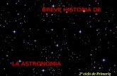 BREVE HISTORIA DE 2º ciclo de Primaria LA ASTRONOMIA.